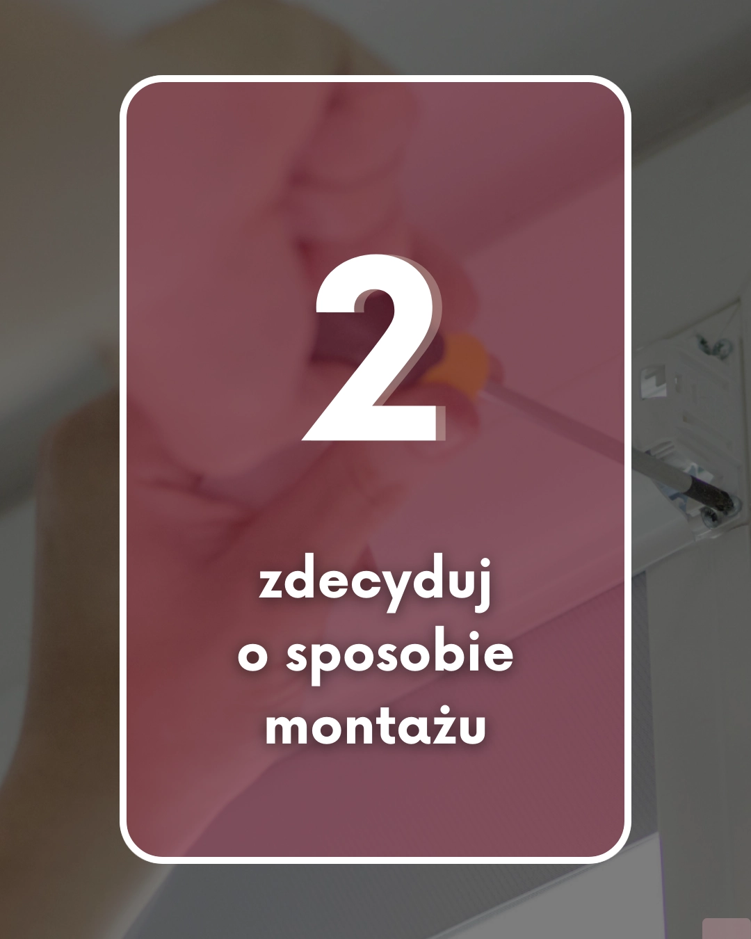 Krok 2 – Wybierz sposób montażu