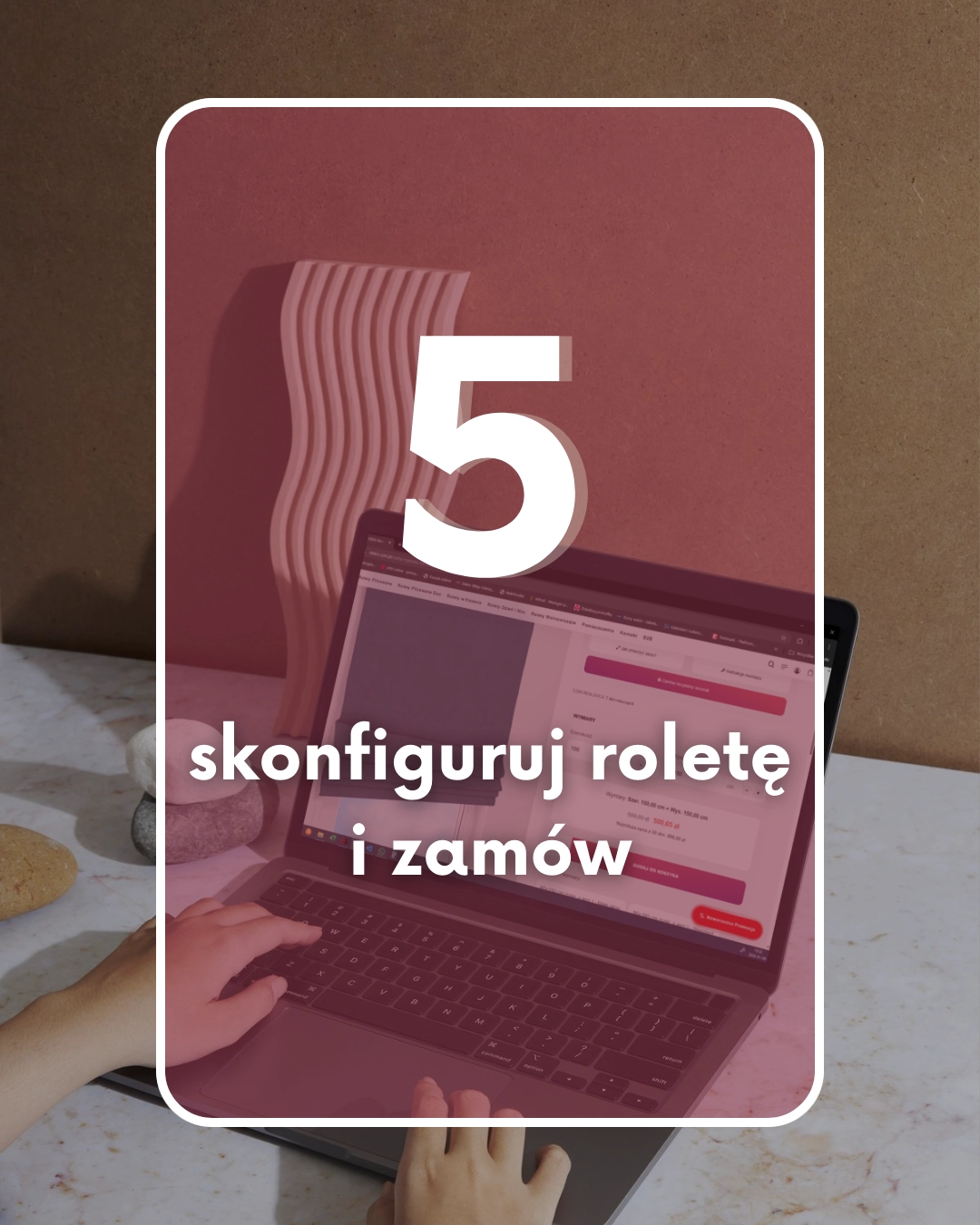 Krok 5 – Zamów roletę